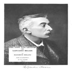 The Life and Letters of Lafcadio Hearn, Volume 1 by Elizabeth Bisland The Life and Letters of Lafcadio Hearn, Volume 1 by Elizabeth Bisland